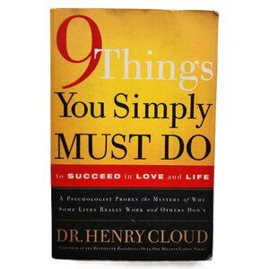 9 Things You Simply Must Do to Suceed inLove & Life by Dr Henry Cloud